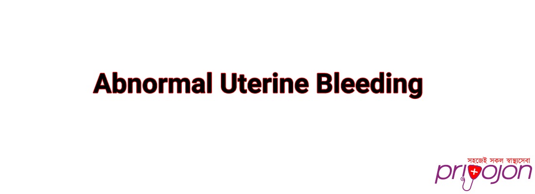 Abnormal Uterine Bleeding